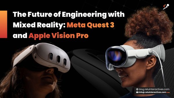 The Future of Engineering with Mixed Reality: Meta Quest 3 and Apple Vision Pro